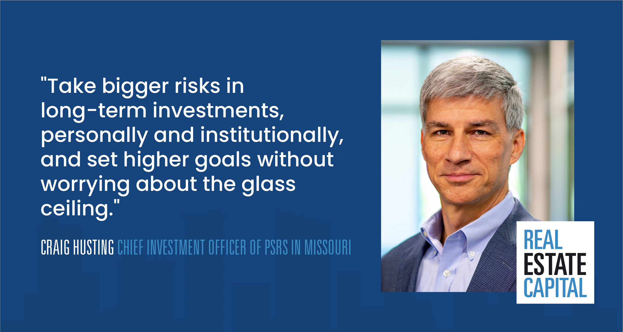 Craig Husting | PSRS of Missouri’s Chief Investment Officer