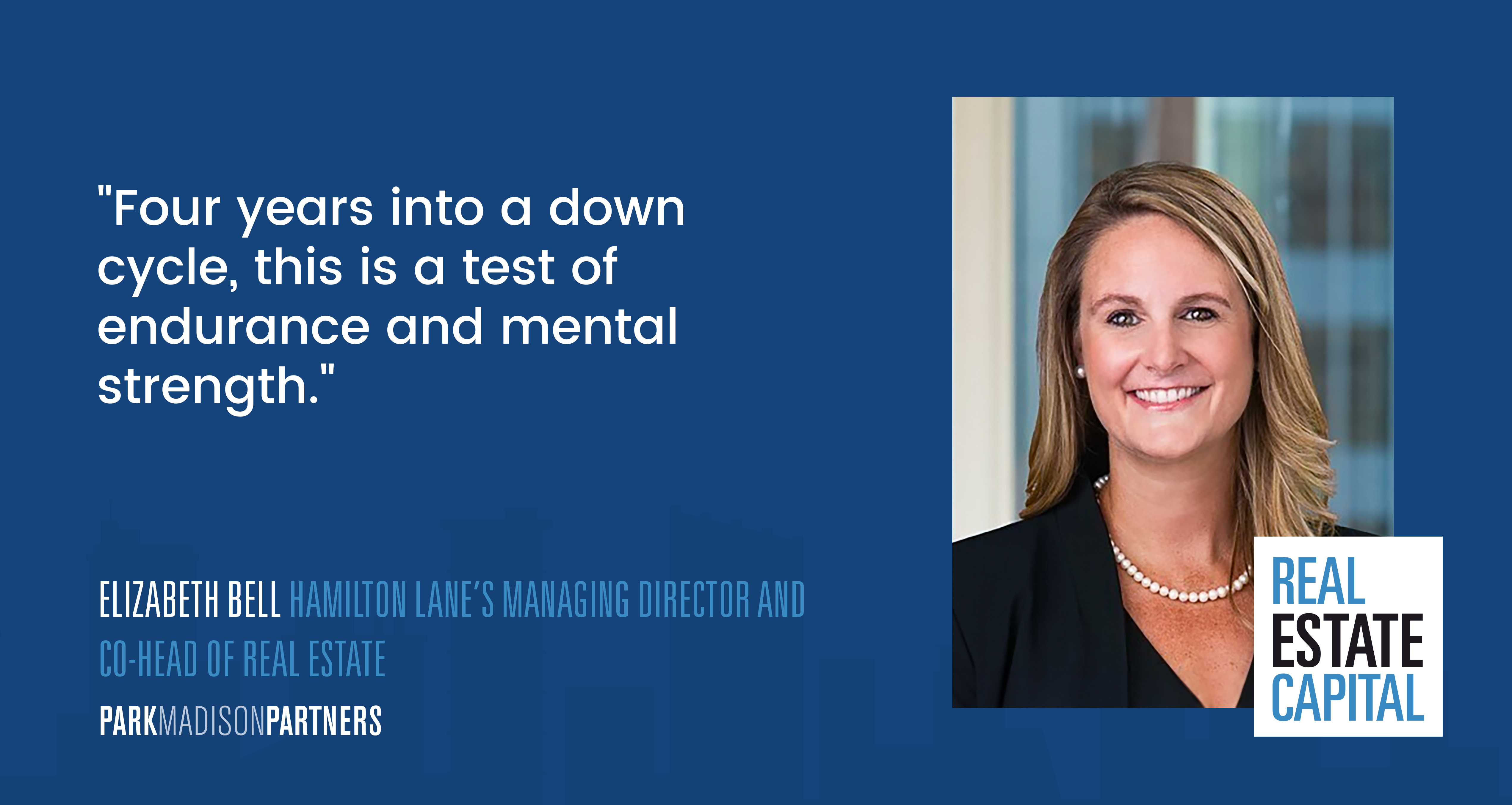 Elizabeth Bell | Hamilton Lane’s Managing Director and Co-Head of Real Estate
